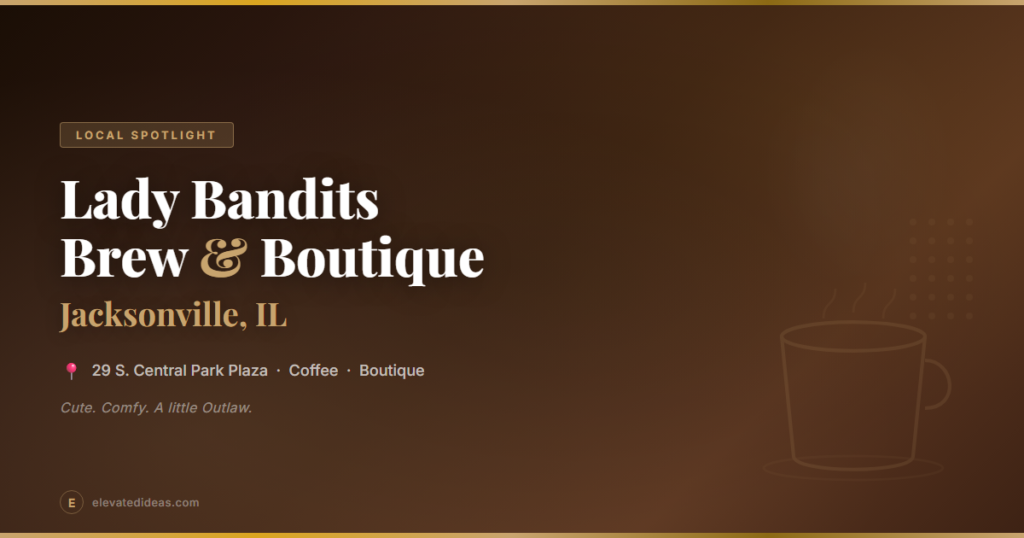Lady Bandits Brew and Boutique — best coffee shop in Jacksonville, IL on the downtown square