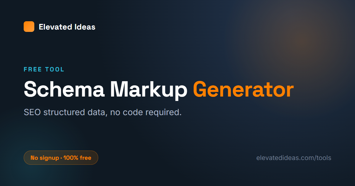 Free Schema Markup Generator — JSON-LD, No Code | Elevated Ideas