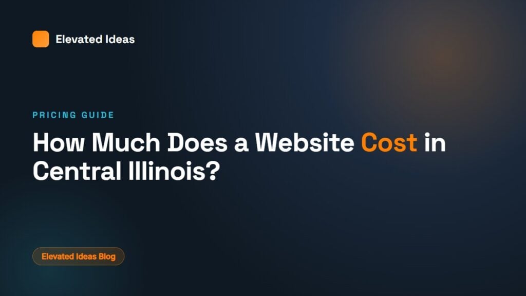 How Much Does a Website Cost in Central Illinois?
